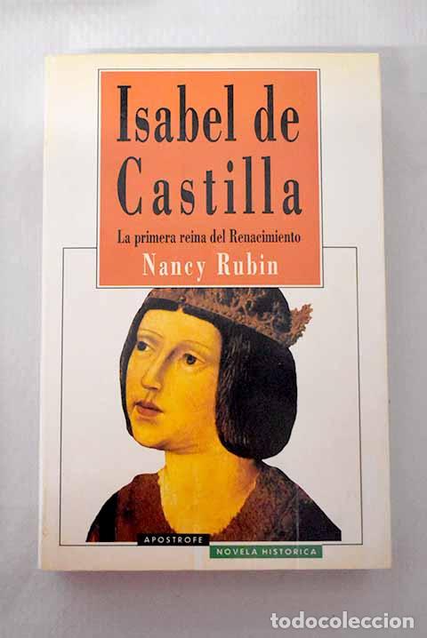Libros: Isabel de Castilla: la primera reina del Renacimiento.- Rubin, Nancy