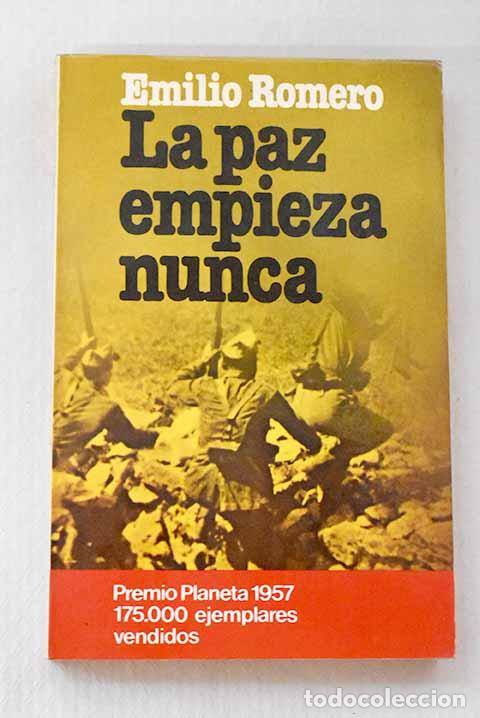 Libros: La paz empieza nunca.- Romero, Emilio