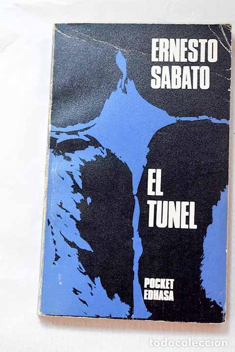 Libros: El t&uacute;nel: Sabato, Ernesto.- Sabato, Ernesto