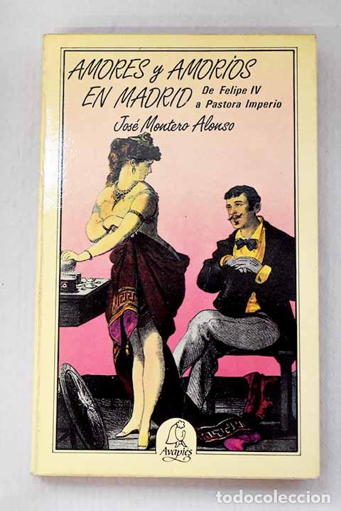 Livros em segunda m&atilde;o: Amores y amor&iacute;os en Madrid.- Montero Alonso, Jos&eacute;