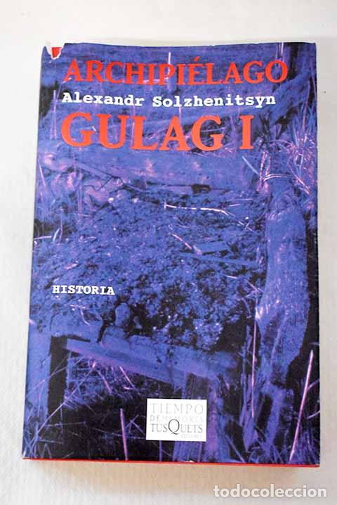 Livros em segunda m&atilde;o: Archipi&eacute;lago Gulag: ensayo de investigaci&oacute;n literaria (1918-1956), Tomo I.- Solzhenitsin, Alexander
