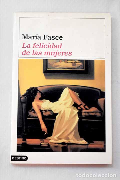 Libros: La felicidad de las mujeres.- Fasce, Mar&iacute;a
