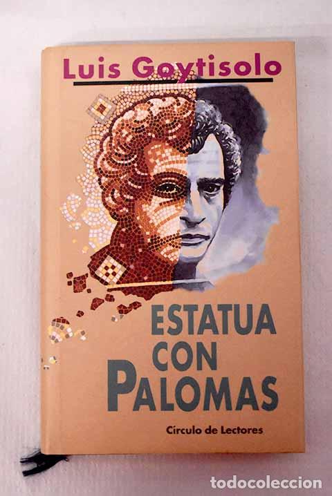 Libros: Estatua con palomas: Goytisolo, Luis.- Goytisolo, Luis