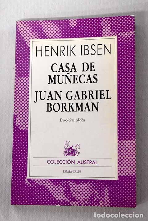 Libros: Casa de mu&ntilde;ecas ; Juan Gabriel Borkman.- Ibsen, Henrik