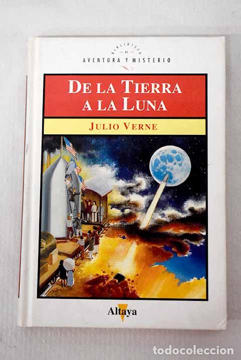 Libros: De la tierra a la luna.- Verne, Julio