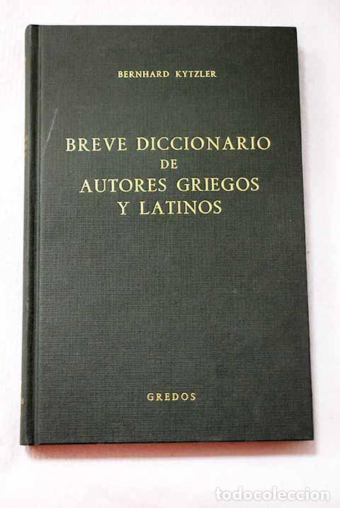 Libros: Breve diccionario de autores griegos y latinos.- Kytzler, Bernhard