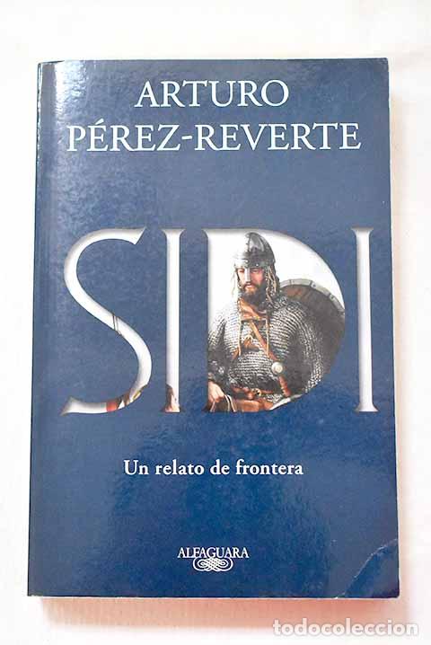Libros: Sidi: P&eacute;rez-Reverte, Arturo.- P&eacute;rez-Reverte, Arturo