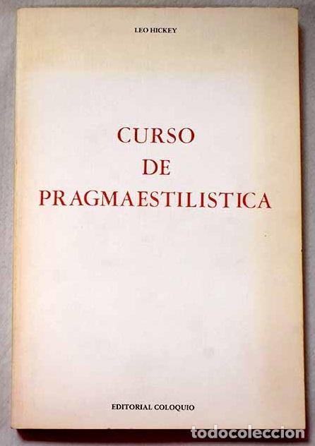 Libros: Curso de pragmaestil&iacute;stica.- Hickey, Leo