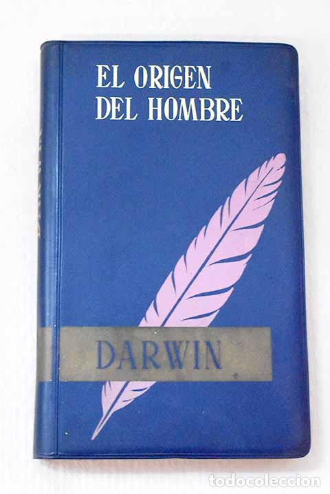 Libros: El origen del hombre y la seleccion en relacion al sexo.- Darwin, Charles