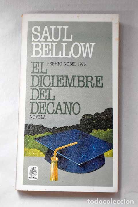 Libros: El diciembre del decano.- Bellow, Saul