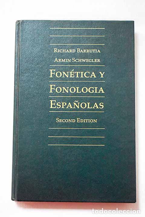 Libros: Fon&eacute;tica y fonolog&iacute;a espa&ntilde;olas.- Barrutia, Richard