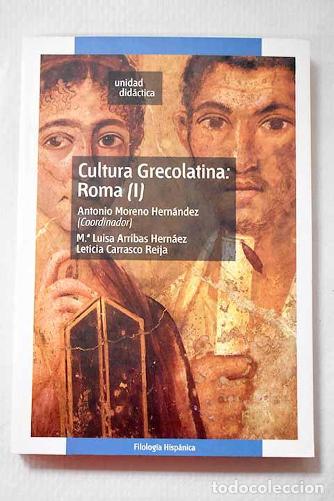 Libros: Cultura grecolatina: Roma, Tomo I.- Moreno Hern&aacute;ndez, Antonio