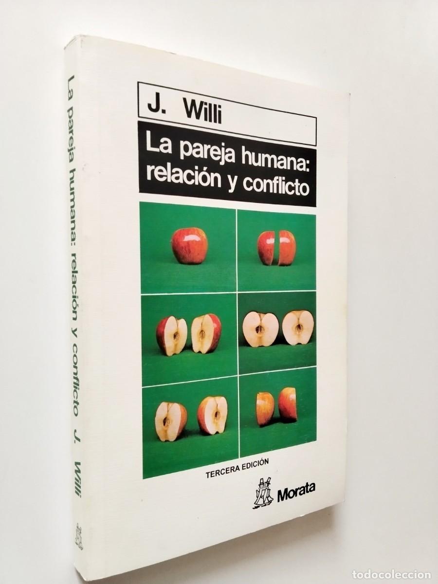 Libros: J&uuml;rg. Willi - La pareja humana: relaci&oacute;n y conflicto
