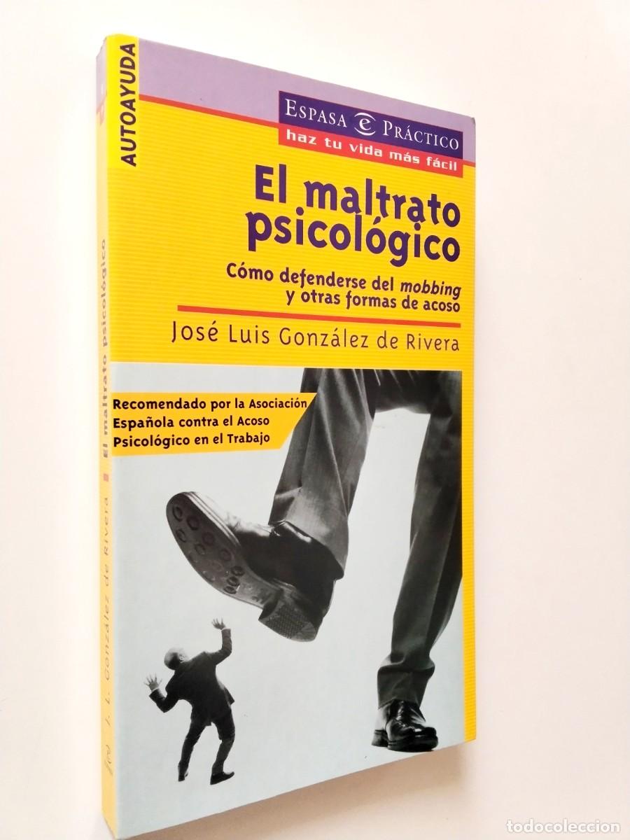 Libros: Jos&eacute; Luis Gonz&aacute;lez de Rivera - El maltrato psicol&oacute;gico. C&oacute;mo defenderse del mobbing y otras formas d