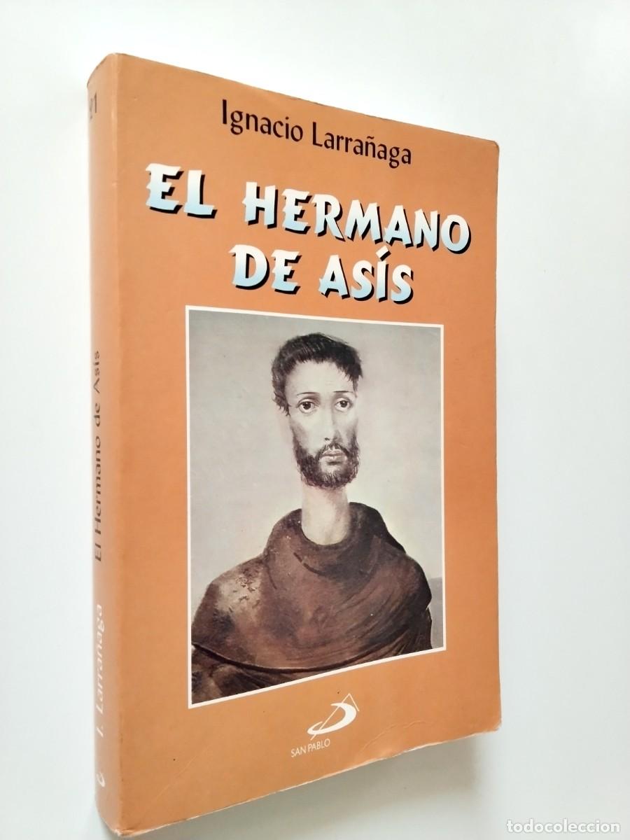 Libros: Ignacio Larra&ntilde;aga - El hermano de As&iacute;s. Vida profunda de San Francisco