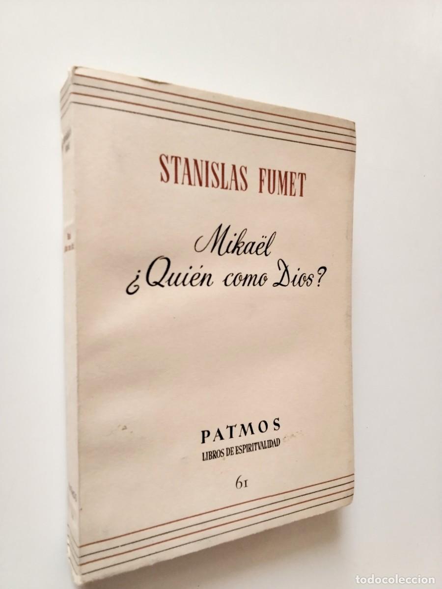Libros: Stanislas Fumet - Mikael &iquest;Qui&eacute;n como Dios? - Foto 1