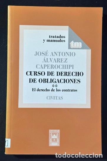 Libros: CURSO DE DERECHO DE OBLIGACIONES. Volumen II. El derecho d los contratos - ALVAREZ CAPEROCHIPI, Jos&eacute;