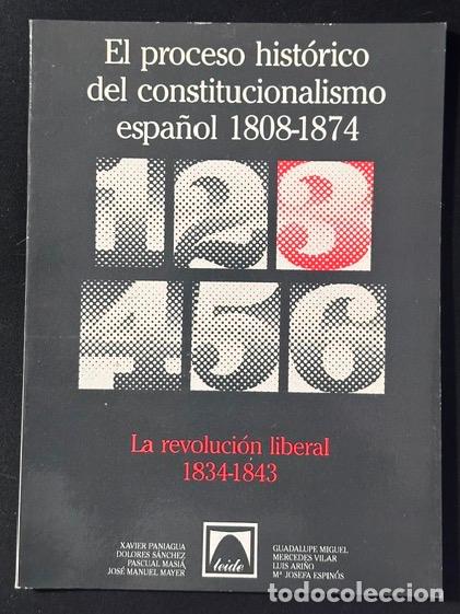 Libros: EL PROCESO HISTORICO DEL CONSTITUCIONALISMO ESPA&Ntilde;OL (1808-1874). Tomo 3. La revoluci&oacute;n liberal ...