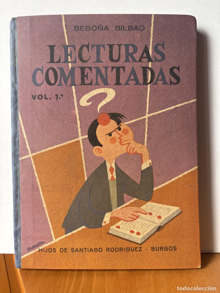 Libros: LECTURAS COMENTADAS. VOLUMEN I - BEGO&Ntilde;A BILBAO. ILUSTRA C. SORAVILLA TDK232