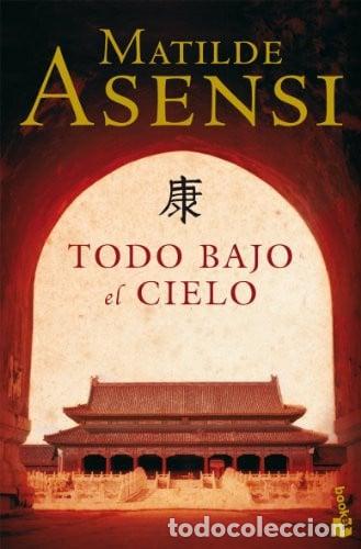 Libros: Todo bajo el cielo - Matilde Asensi - Foto 1