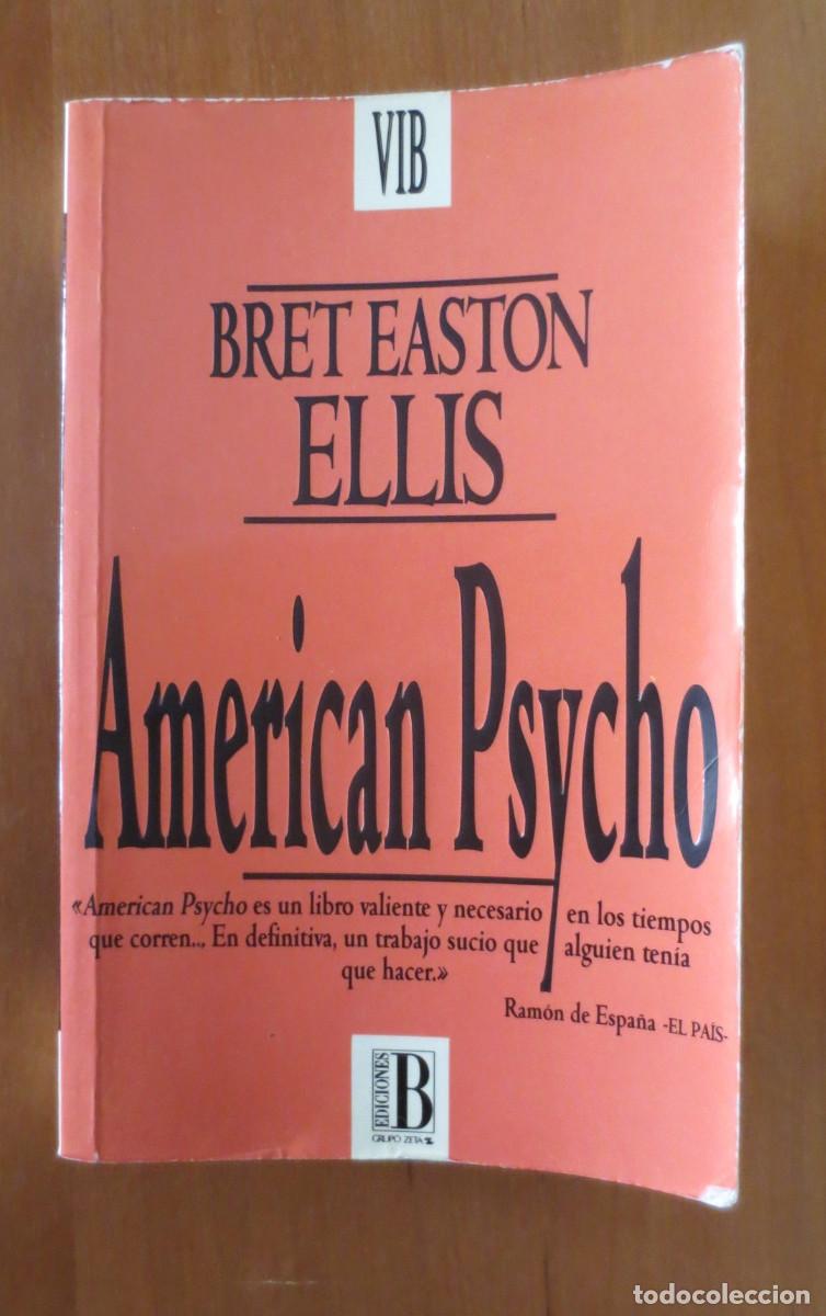 Libros: AMERICAN PSYCHO - 1 edici&oacute;n - Ediciones B
