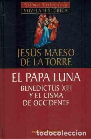Libros: El Papa Luna Benedictus XIII y el Cisma de Occidente