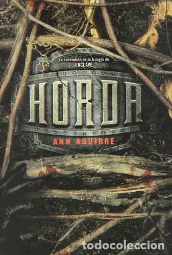 Libros: Horda. La conclusi&oacute;n de la trilog&iacute;a de ENCLAVE.