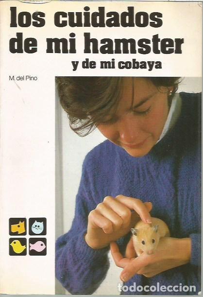 Libros: LOS CUIDADOS DE MI HOMSTER Y DE MI COBAYA M DEL PINO