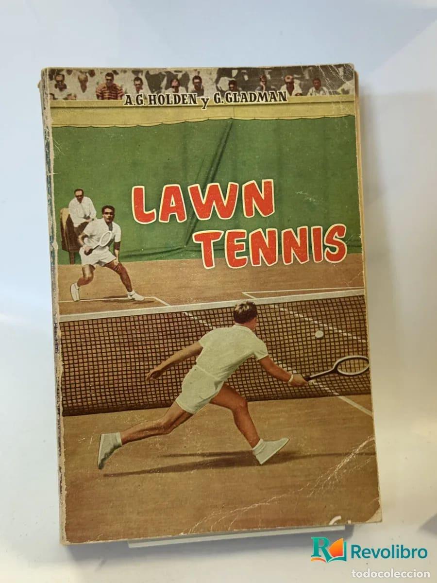 Libros: Lawn Tennis - A.g. Holden y G. Gladman