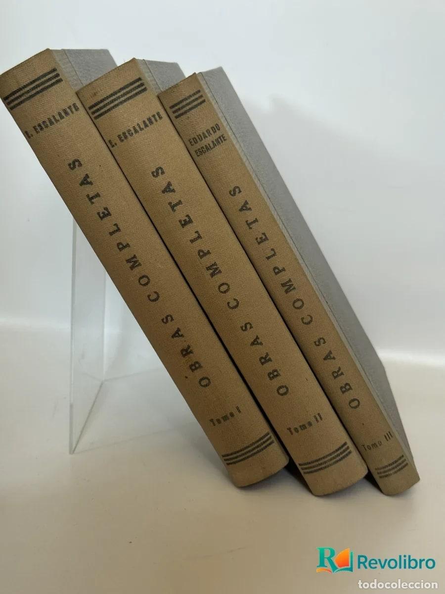 Libros: Colecci&oacute;n completa de las obras dram&aacute;ticas 3 vol&uacute;menes - D. Eduardo Escalante