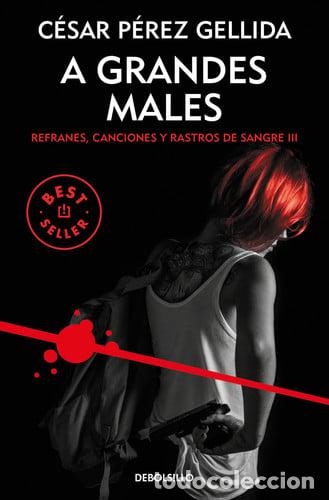 Libros: A grandes males. Refranes, canciones y Rastros de Sangre III