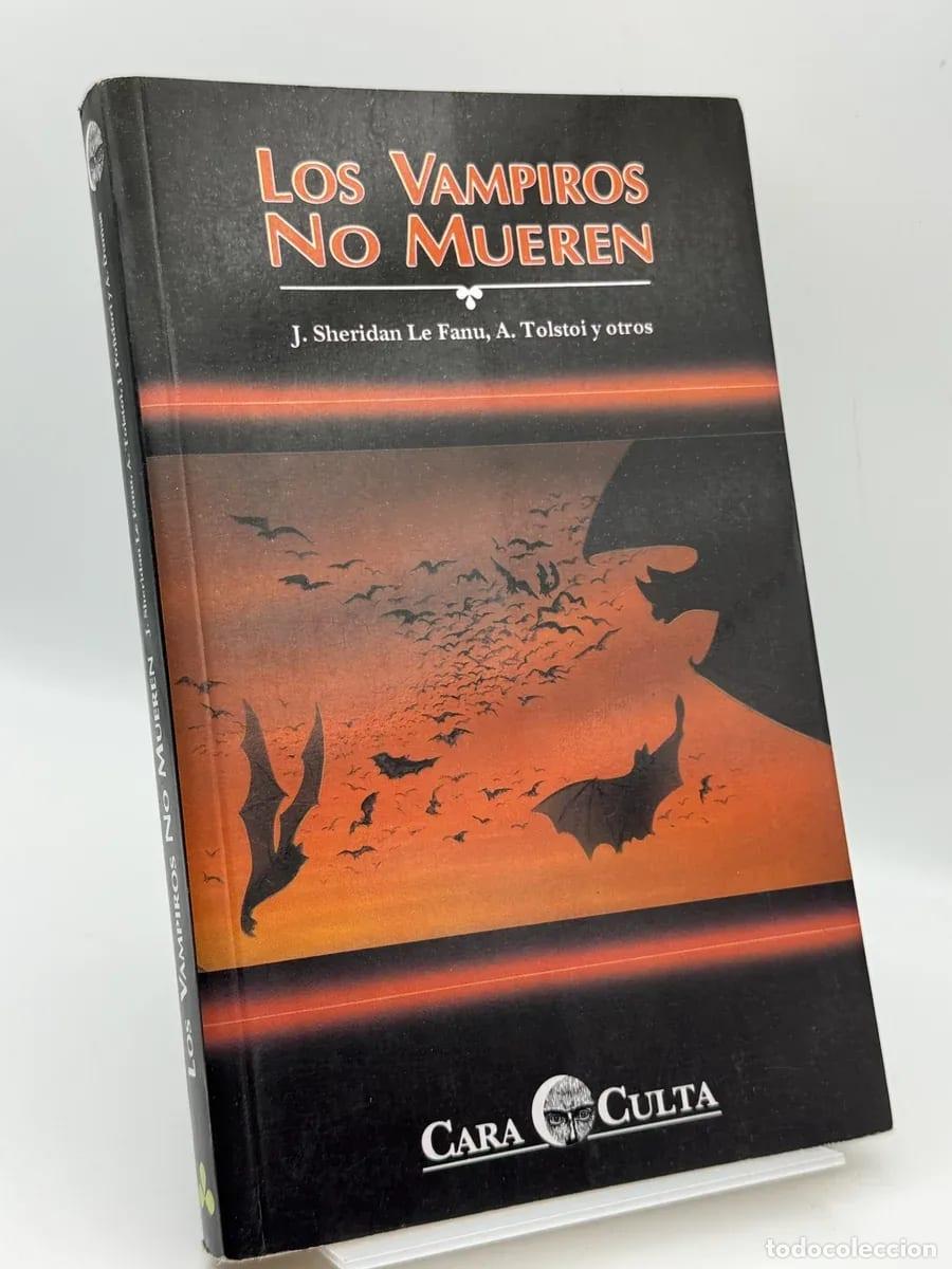 Libros: Los Vampiros No Mueren - J. Sheridan Le Fanu, A. Tolstoi y otros