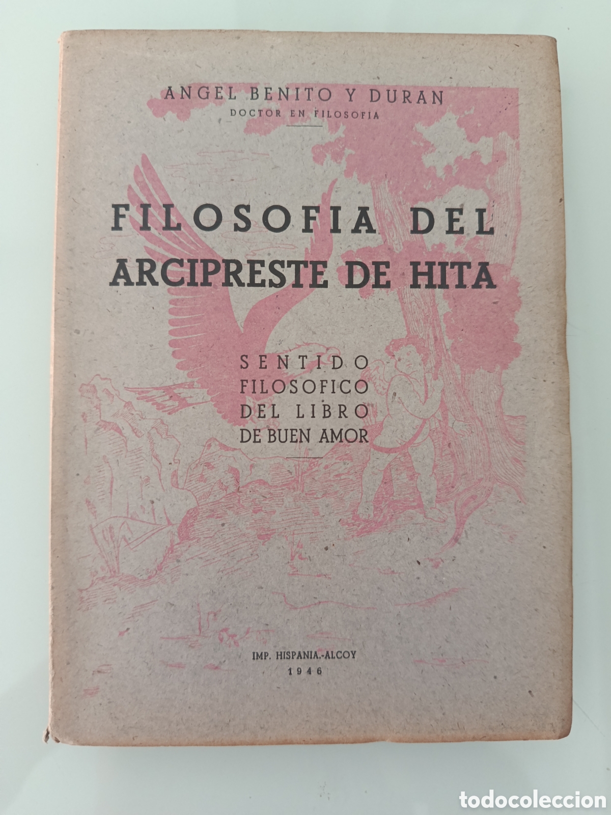 Libros: FIRMADO Y DEDICADO POR EL AUTOR. FILOSOF&Iacute;A DEL ARCIPRESTE DE HITA ANGEL BENITO Y DUR&Aacute;N
