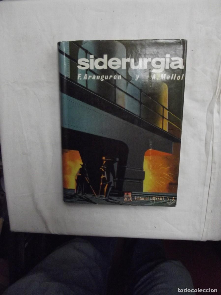 Libros: SIDERURGIA POR F. ARANGUREN Y A. MALLOL