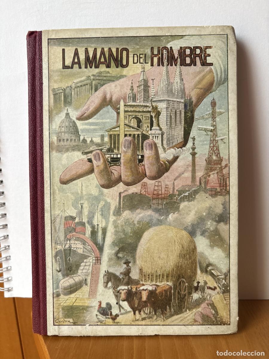 Livros em segunda m&atilde;o: LA MANO DEL HOMBRE. LECCIONES DE COSAS, TRASNFORMACIONES DE LAS MATERIAS PRIMAS - MANUEL MARIELLO TD
