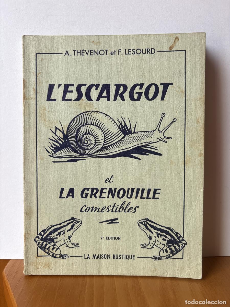 Livros em segunda m&atilde;o: L'ESCARGOT ET LA GRENOUILLE COMESTIBLES - ARS&Egrave;NE THEVENOT ET F&Eacute;LICIEN LESOURD TDK245