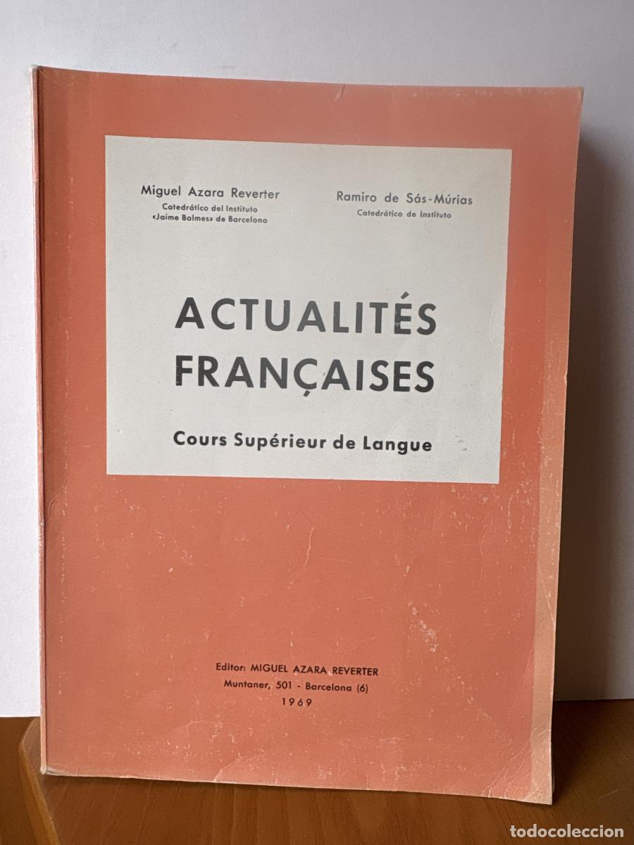 Livros em segunda m&atilde;o: ACTUALIT&Eacute;S FRAN&Ccedil;AISES. COURS SUP&Eacute;RIEUR DE LANGUE - MIGUEL AZAA REVERTER Y RAMIRO DE S&Aacute;S-M&Uacute;RIAS