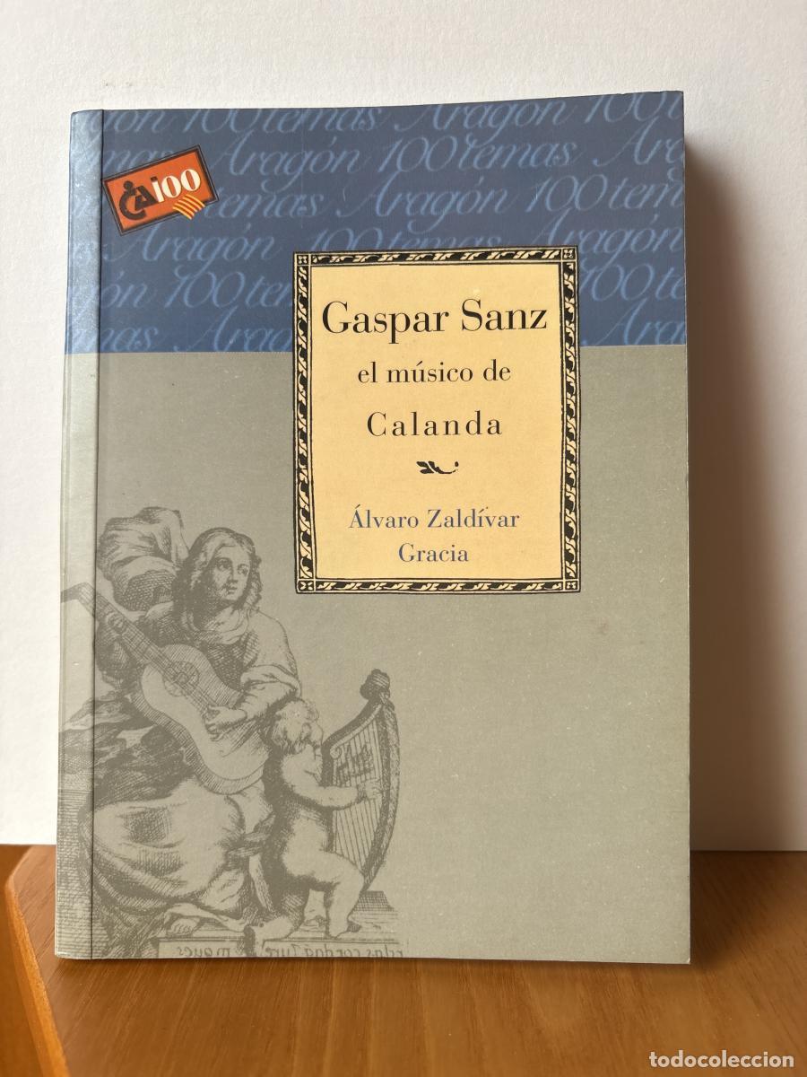 Livros em segunda m&atilde;o: Gaspar Sanz, el m&uacute;sico de Calanda - &Aacute;lvaro Zald&iacute;var Gracia TDK245