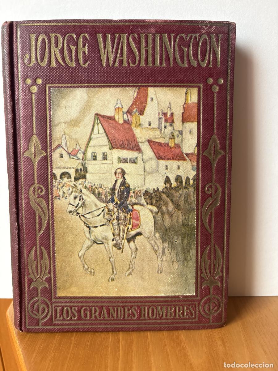 books: LOS GRANDES HECHOS DE LOS GRANDES O&iexcl;HOMBRES. JORGE WASHINGTON(EL LIBERTADOR DE NORTEAMERICA) - ANTON