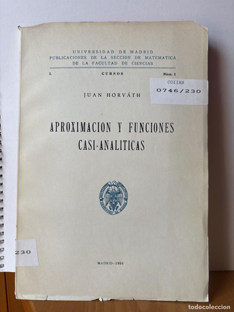 Libros: APROXIMACION Y FUNCIONES CASI ANALITICAS - JUAN HORV&Aacute;TH TDK245