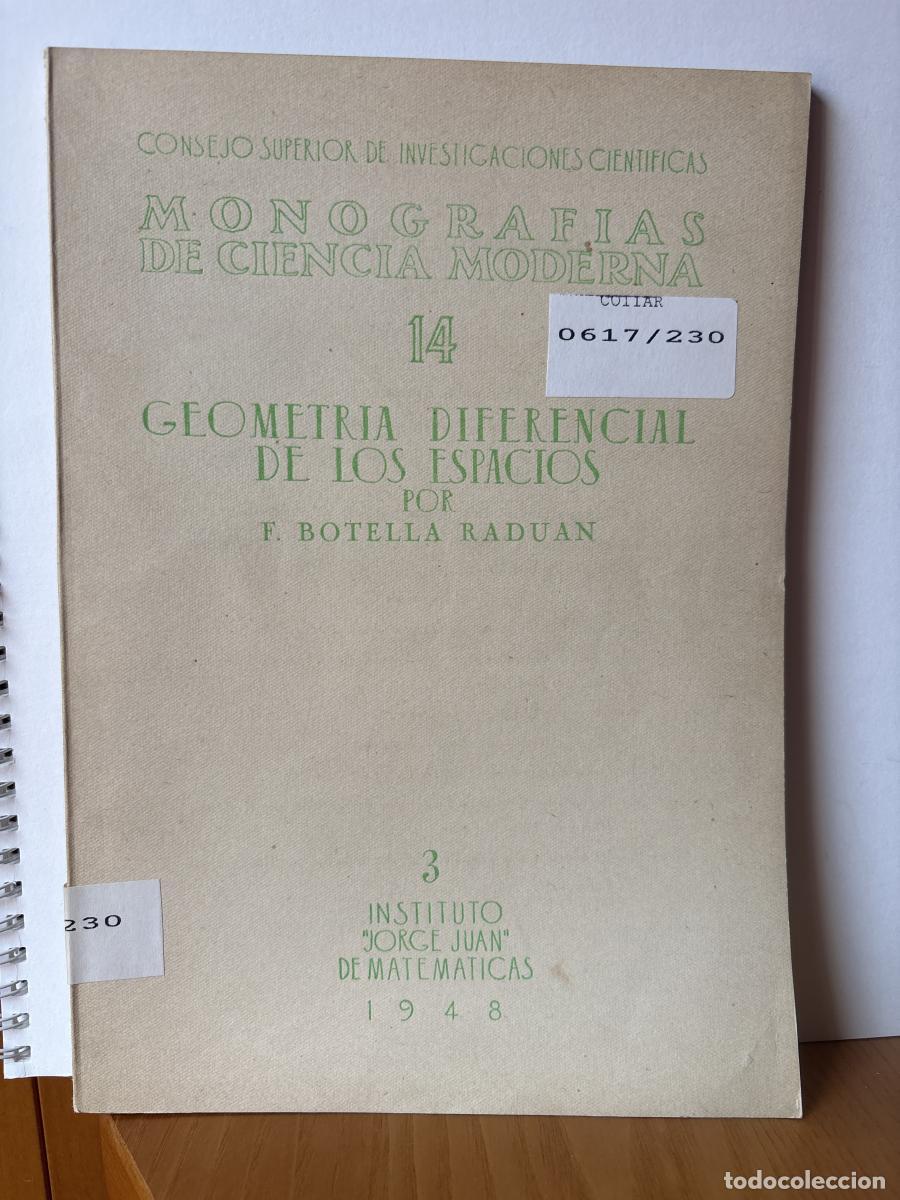 Libros: MONOGRAFIAS DE CIENCIA MODERNA. N&ordm; 14. GEOMETRIA DIFERNECIAL DE LOS ESPACIOS - F. BOTELLA RADUAN TDK
