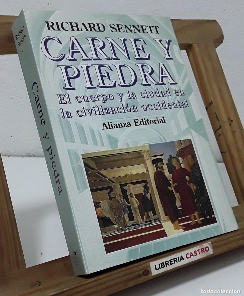 Libri di seconda mano: Carne y piedra. El cuerpo y la ciudad en la civilizaci&oacute;n occidental - Richard Sennett.