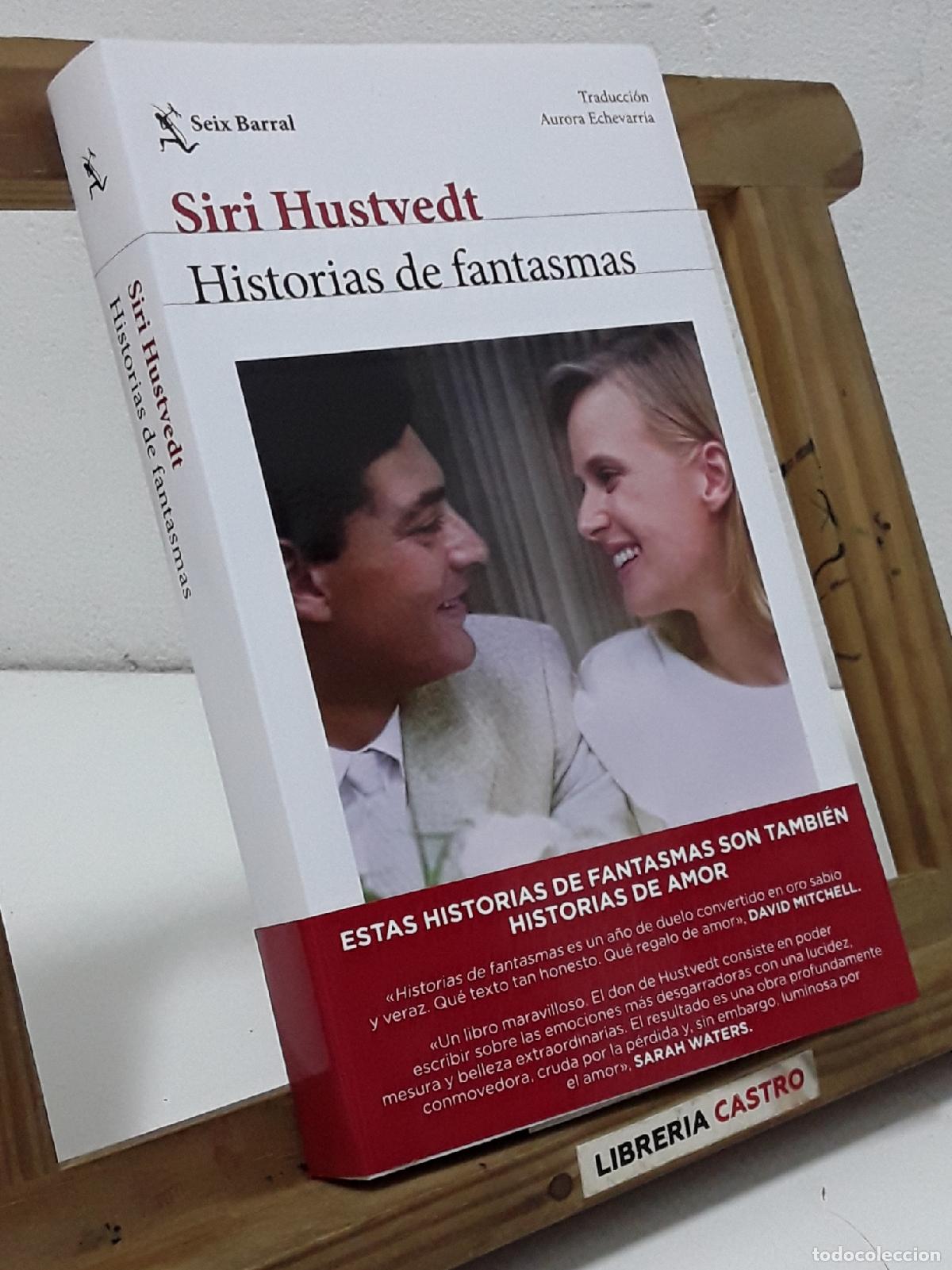 Libros: Historias de fantasmas, Siri Hustvedt - Siri Hustvedt.