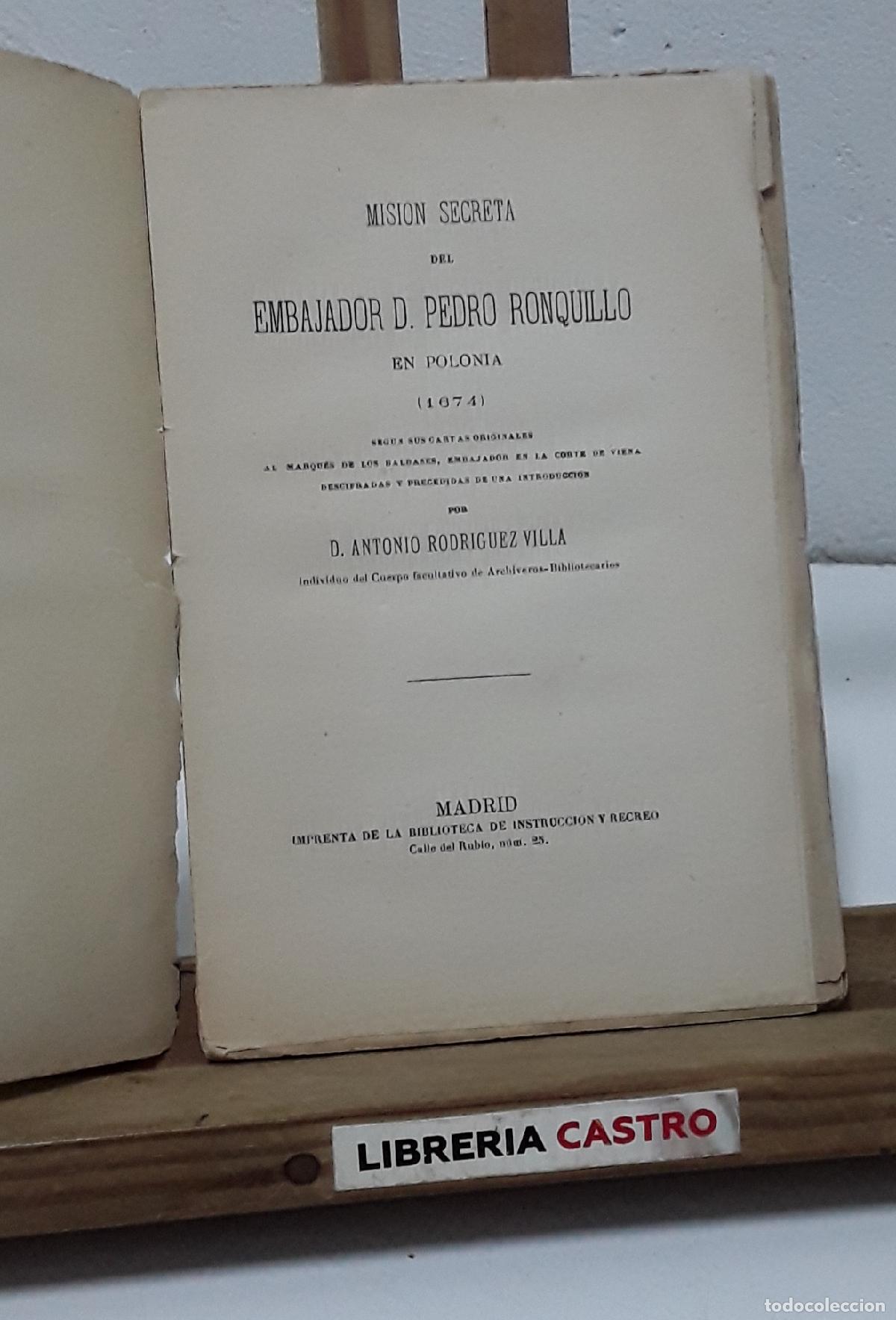 Libros: Misi&oacute;n secreta del embajador D. Pedro Ronquillo en Polonia 1674. Antonio Rodr&iacute;guez Villa - Pedro Ron