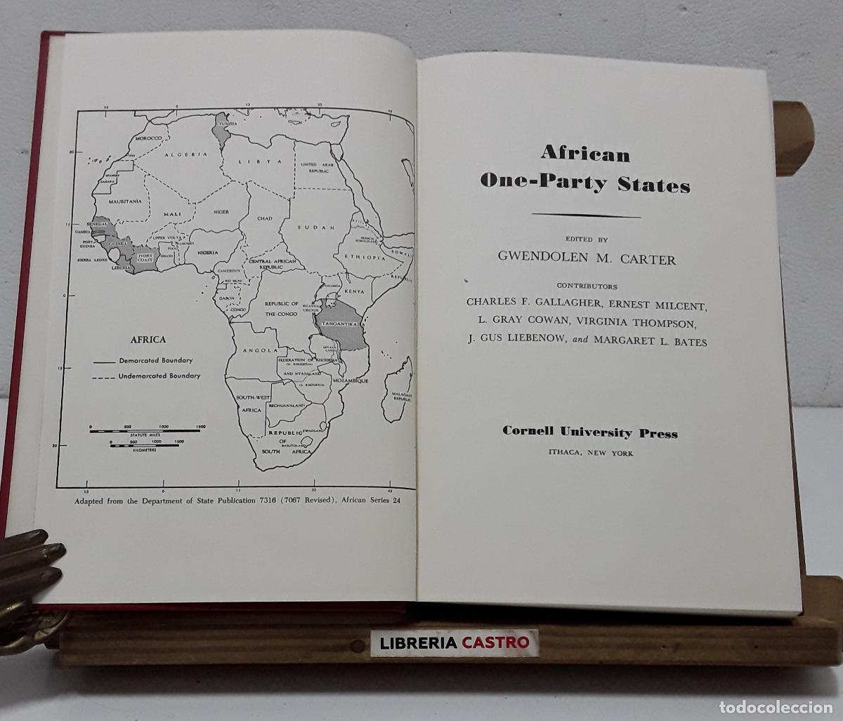 Libros: African One-Party States. Gwendolen M. Carter - Charles F. Gallagher, Ernest Milcent, L. Gray Cowan,