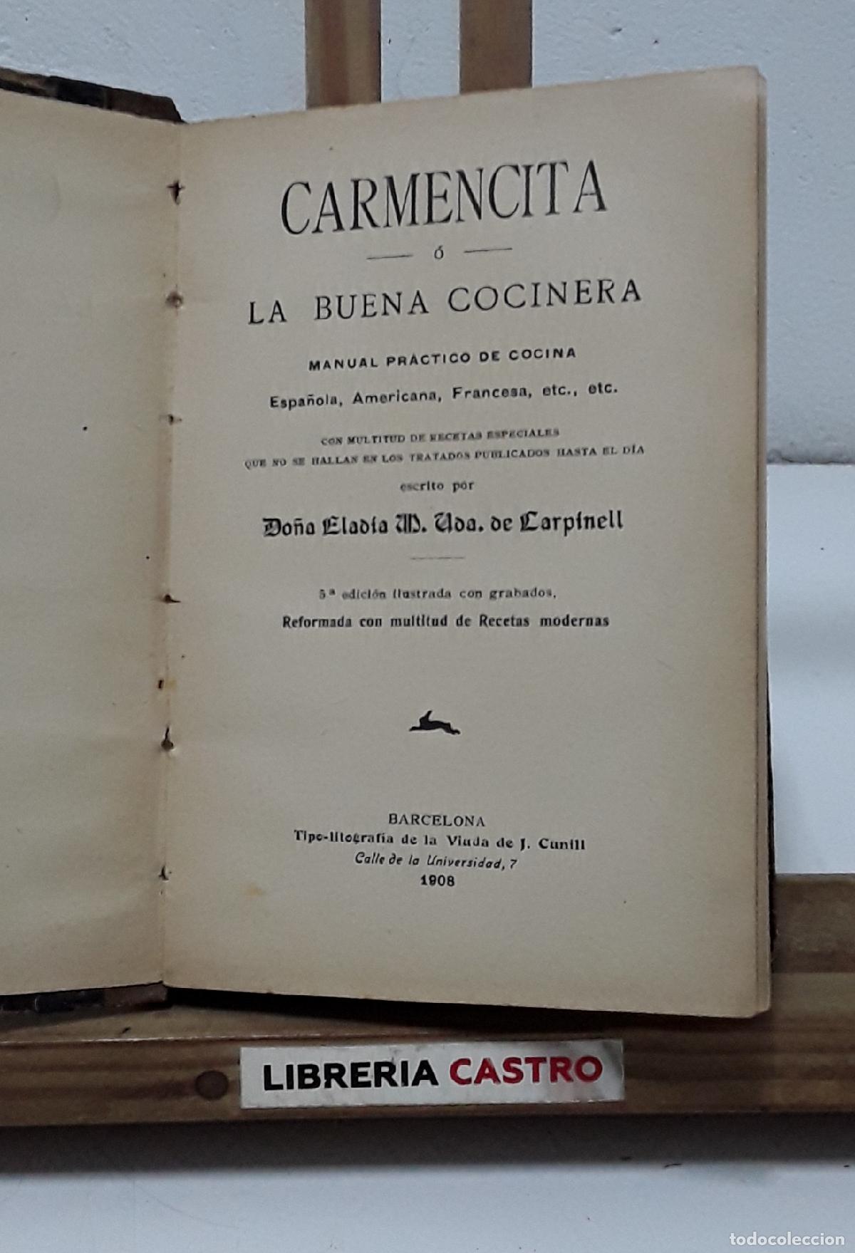 Libros: Carmencita &oacute; la buena cocinera. Manual pr&aacute;ctico de cocina. Eladia M. Viuda de Carpinell - Eladia M.