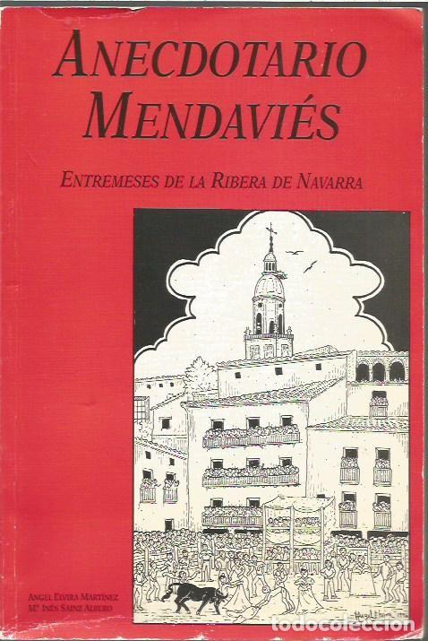 Libros: ANECDOTARIO MENDAVIES ENTREMESES DE LA RIBERA DE NAVARRA