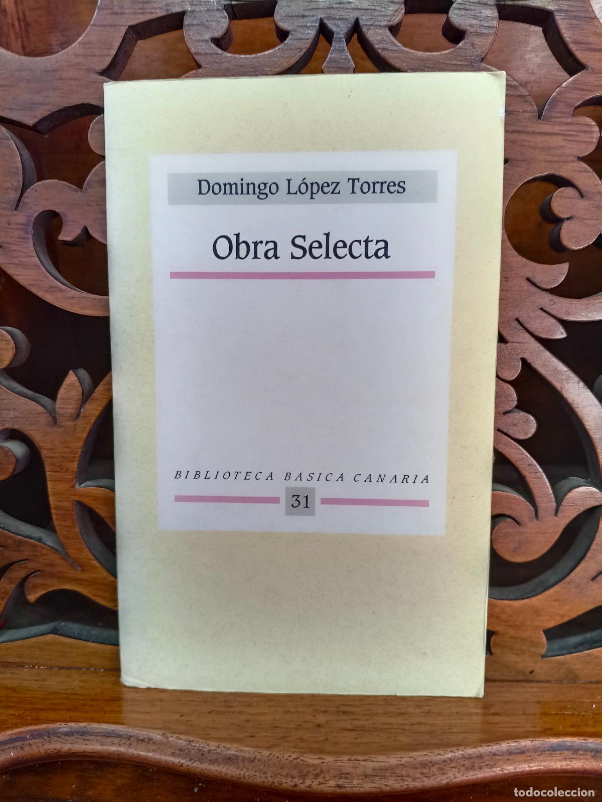 Libros: DOMINGO LOPEZ TORRES. OBRA SELECTA. CANARIAS 1990