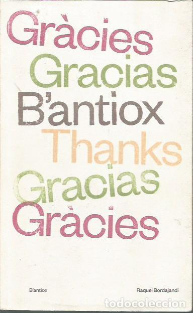 Libros: GRACIAS B'ANTIOX RAQUEL BORDAJANDI