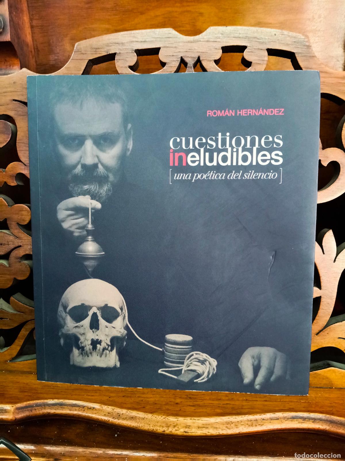 Libros: CUESTIONES INELUDIBLES. UNA POETICA DEL SILENCIO, ROM&Aacute;N HERNANDEZ. CANARIAS 2015. IMPECABLE